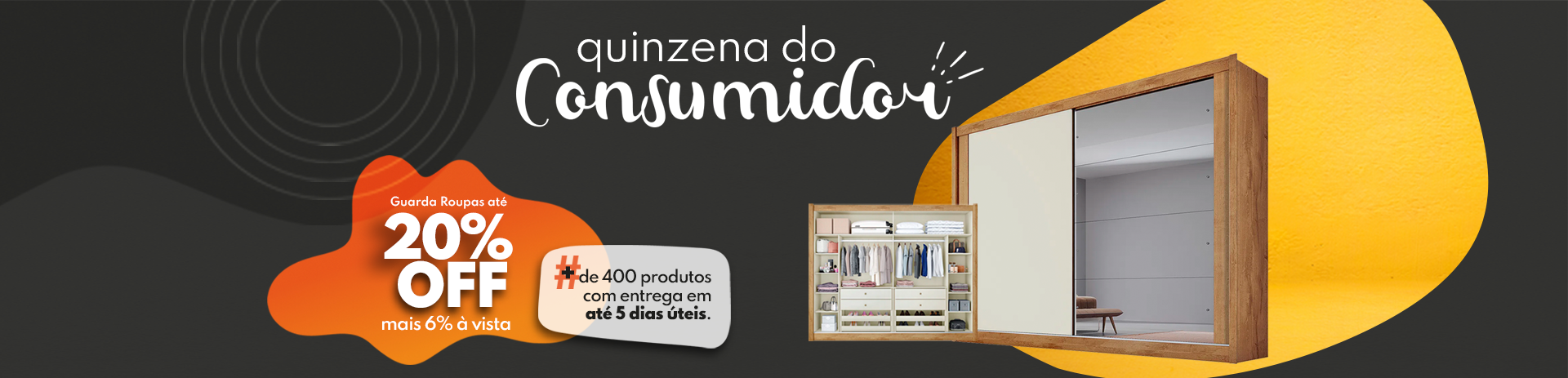 Semana do Consumidor - Guarda Roupa
