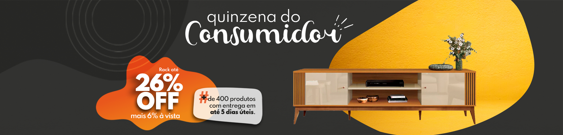 Semana do Consumidor - Racks